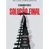 O Caminho para a Solução Final de Peter Longerich