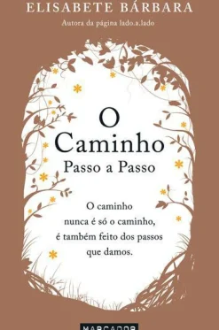 O Caminho - Passo a Passo de Elisabete Bárbara