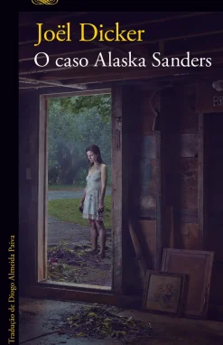 O Caso Alaska Sanders de Joël Dicker