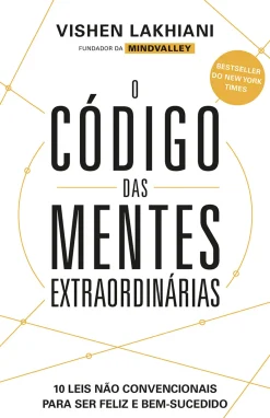 O Código das Mentes Extraordinárias de Vishen Lakhiani