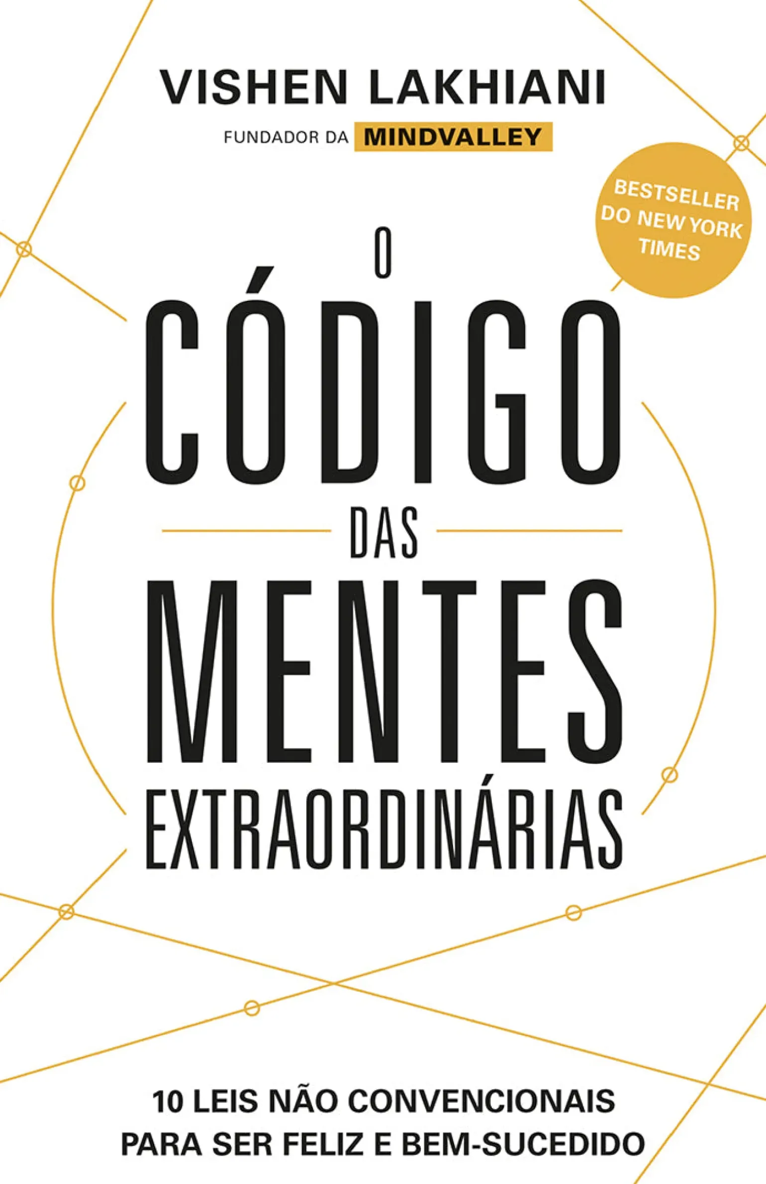 O Código das Mentes Extraordinárias de Vishen Lakhiani