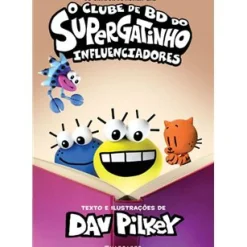 O Clube de BD do Supergatinho - Influenciadores de Dav Pilkey - Livro 5