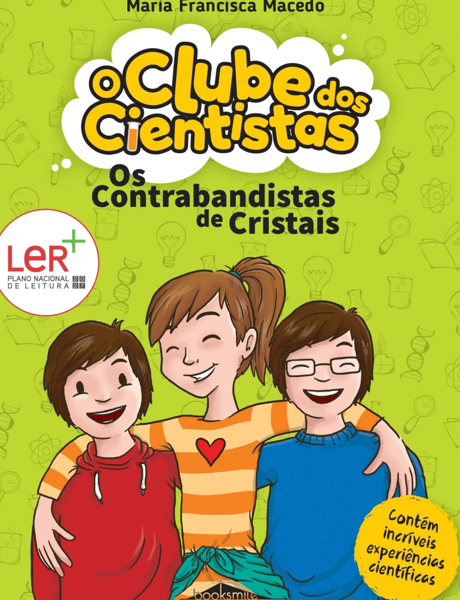 O Clube dos Cientistas - Livro 1: os Contrabandistas de Cristais de Maria Francisca Macedo