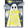 O Clube Sad Ghost de Lize Meddings