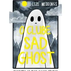 O Clube Sad Ghost de Lize Meddings