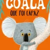 O Coala que Foi Capaz de Rachel Bright e Jim Field