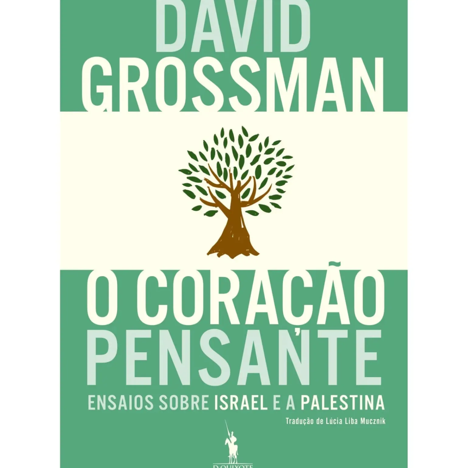 O Coração Pensante de David Grossman - Ensaios Sobre Israel e a Palestina