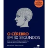 O Cérebro em 30 Segundos de Anil Steh