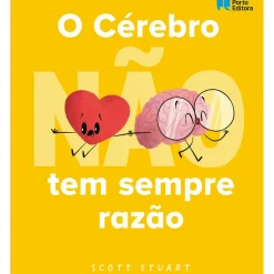 O Cérebro (não) Tem Sempre Razão de Scott Stuart