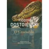 O Crocodilo de Fiódor Dostoiévski