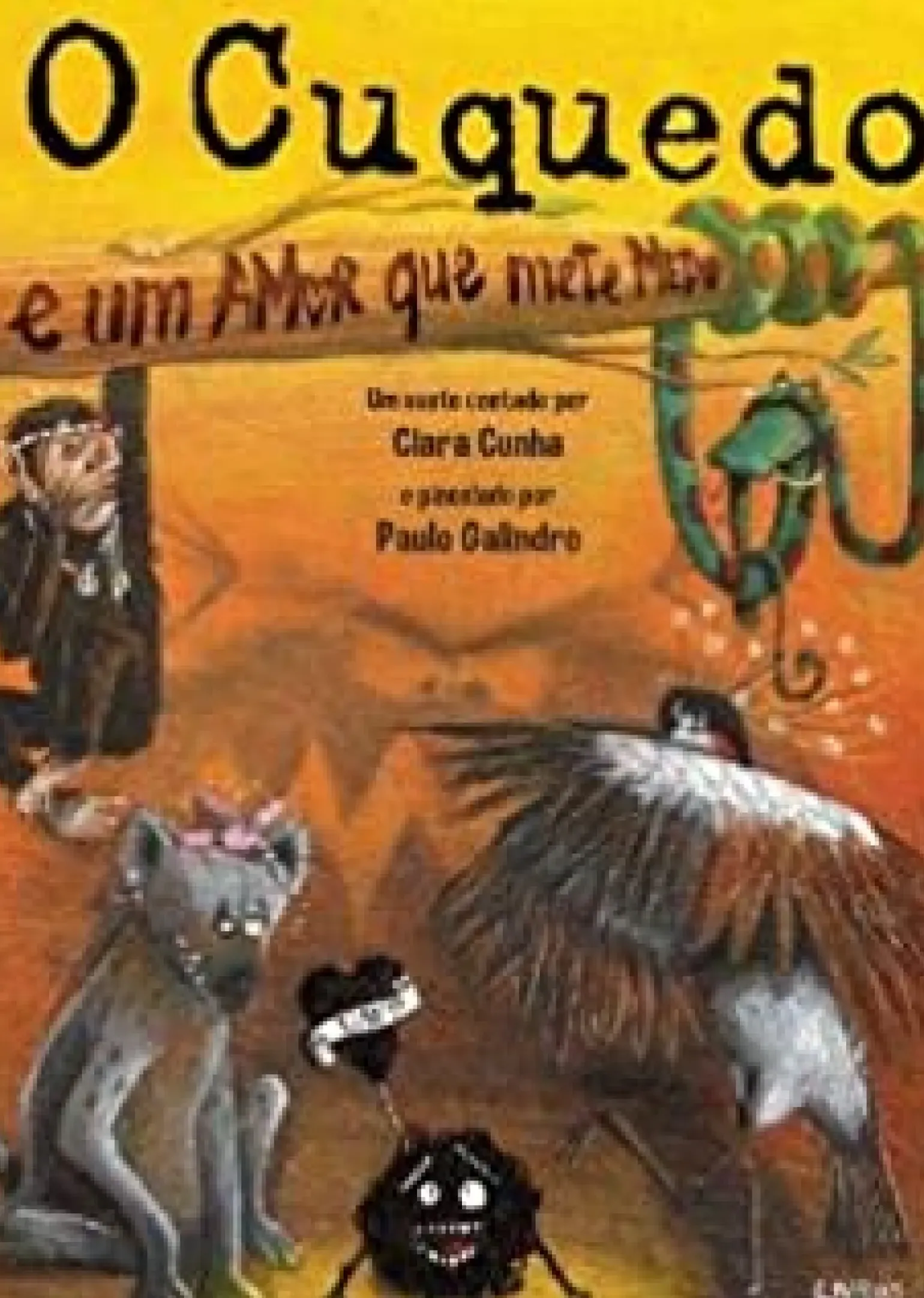 O Cuquedo e um Amor que Mete Medo de Clara Cunha