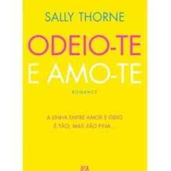 Odeio-te e Amo-te de Sally Thorne