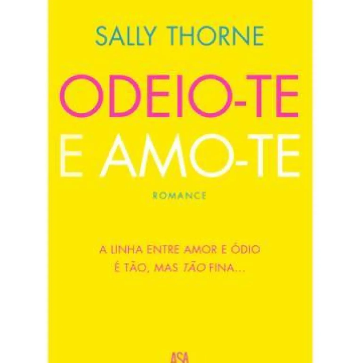 Odeio-te e Amo-te de Sally Thorne