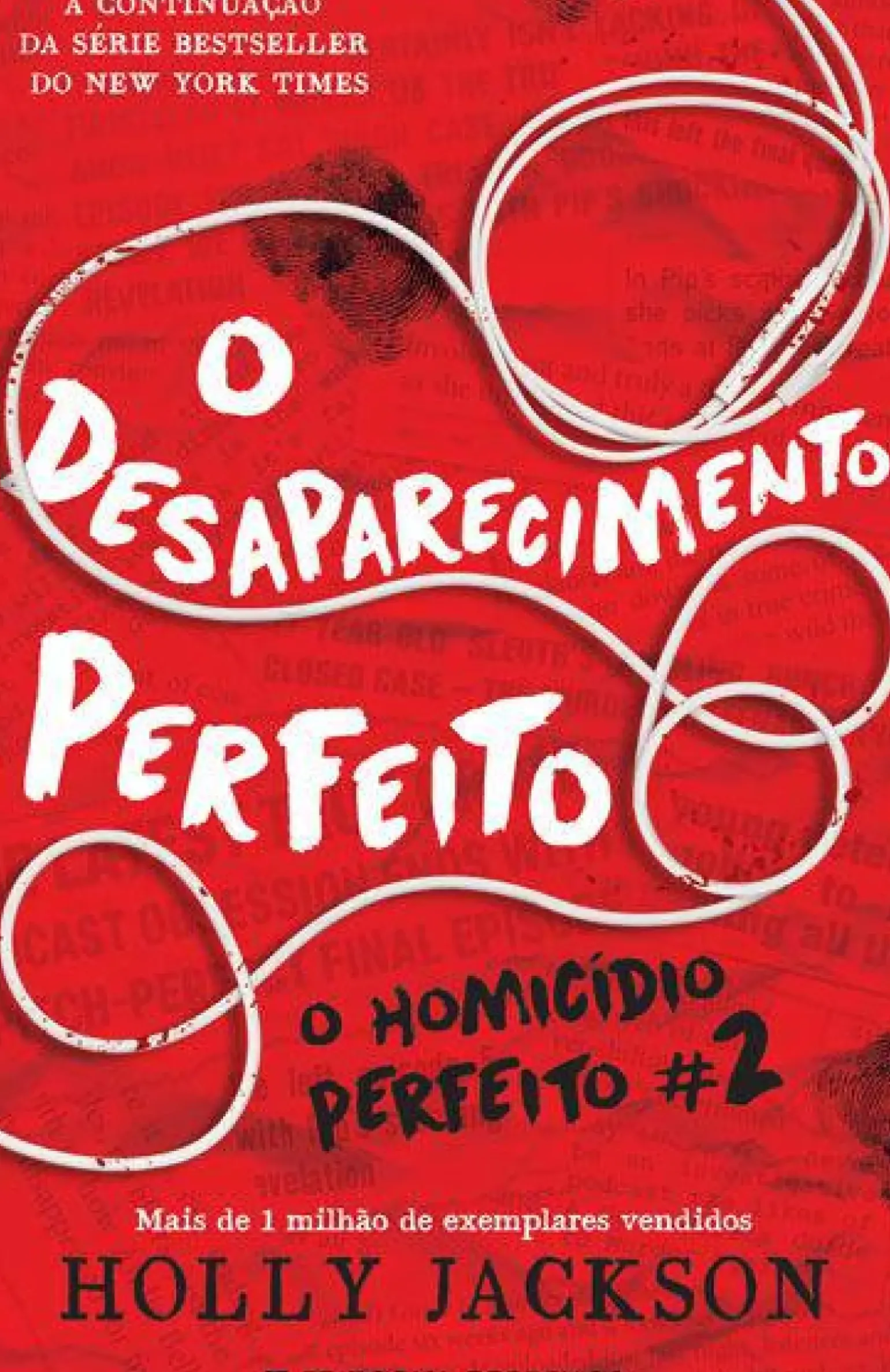 O Desaparecimento Perfeito de Holly Jackson - O Homicídio Perfeito N.º 2