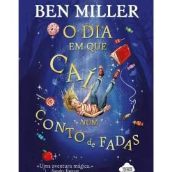 O Dia em que Caí Num Conto de Fadas de Ben Miller