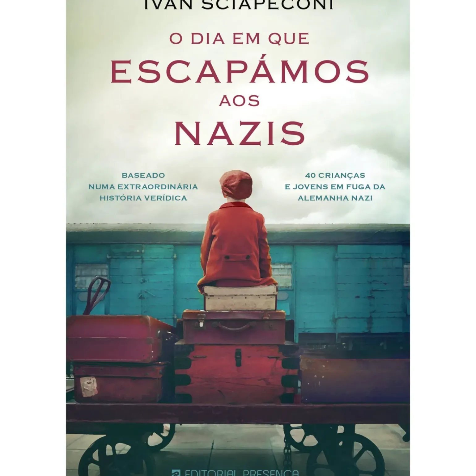 O Dia em que Escapámos aos Nazis de Ivan Sciapeconi