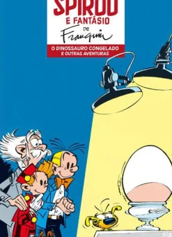 O Dinossauro Congelado e Outras Aventuras de André Franquin - Spirou e Fantásio N.º 6