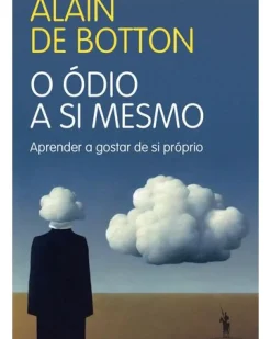 O Ódio a Si Mesmo de Alain de Botton