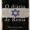 O Diário de Renia de Renia Spiegel - Uma Vida na Sombra do Holocausto