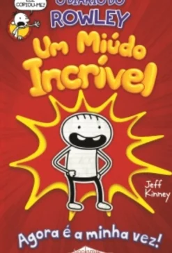 O Diário do Rowley - um Miúdo Incrível Nº 1 de Jeff Kinney