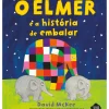 O Elmer e a História de Embalar de David McKee