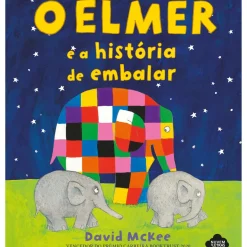 O Elmer e a História de Embalar de David McKee