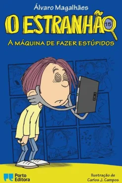 O Estranhão - A Máquina de Fazer Estúpidos de Álvaro MagalhãesLivro 15