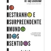 O Estranho e Surpreendente Mundo dos Sentidos de Guy Leschziner