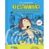 O Estranhão - Viagem no Tempo em Cuecas de Álvaro Magalhães