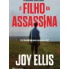 O Filho da Assassina de Joy Ellis