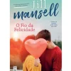 O Fio da Felicidade de Jill Mansell