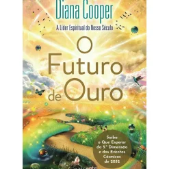 O Futuro de Ouro de Diana Cooper