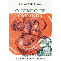 O Gémeo de Ompanda de Carlos Vale Ferraz - e as Suas Duas Almas
