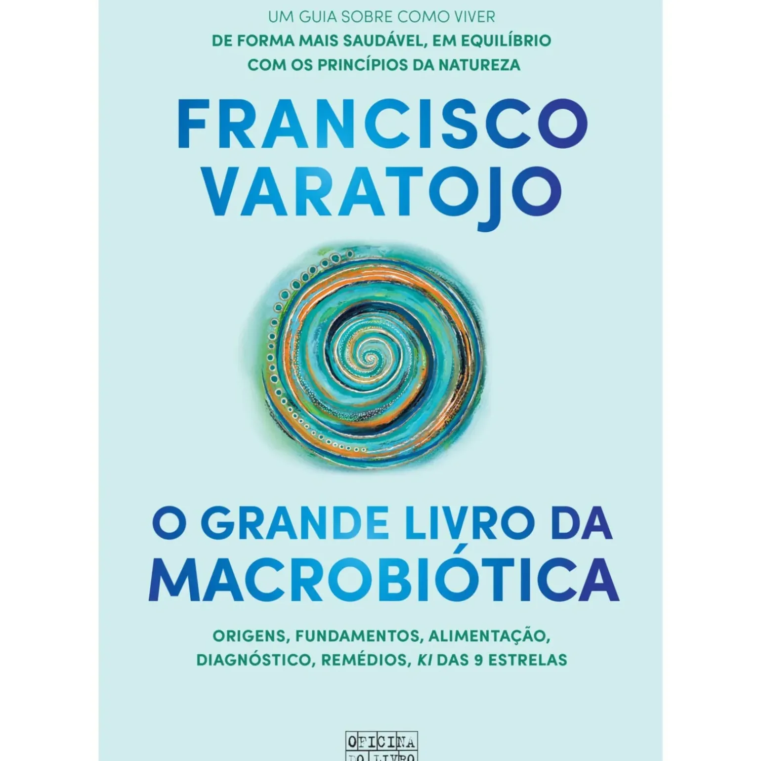 O Grande Livro da Macrobiótica de Francisco Varatojo