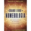 O Grande Livro da Numerologia de David A. Phillips