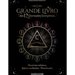 O Grande Livro das 12 Libertações Energéticas de Stéphanie Abellan