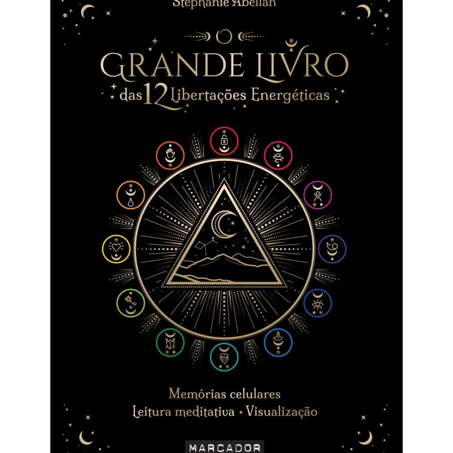 O Grande Livro das 12 Libertações Energéticas de Stéphanie Abellan