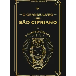 O Grande Livro de São Cipriano ou o Tesouro do Feiticeiro de São Cipriano