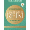 O Grande Livro do Reiki de João Magalhães