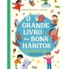 O Grande Livro dos Bons Hábitos de María Menéndez-Ponte e Judi Abbot