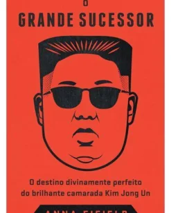 O Grande Sucessor de Anna Fifield