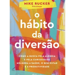 O Hábito da Diversão de Mike Rucker