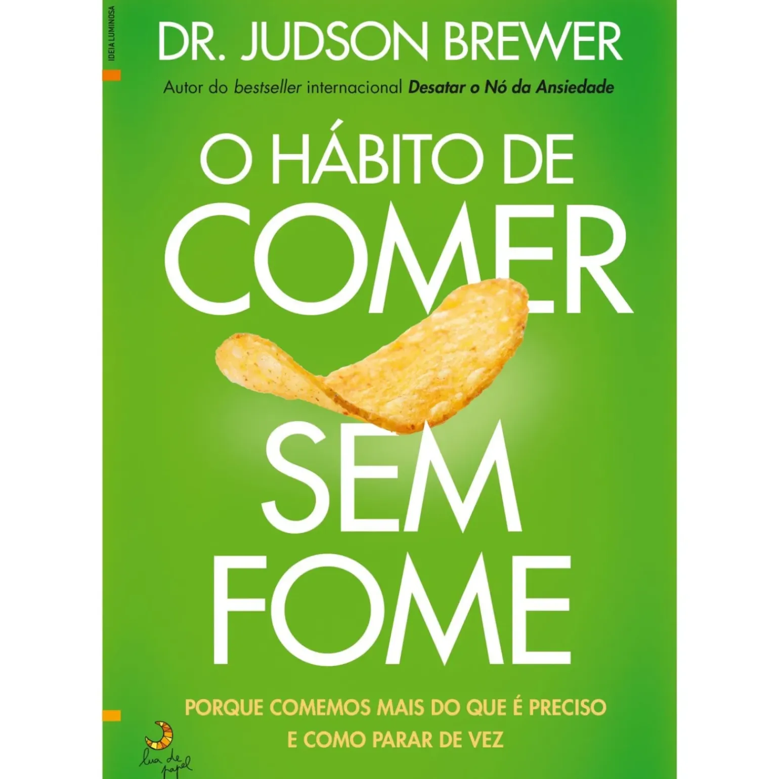 O Hábito de Comer sem Fome de Dr. Judson Brewer