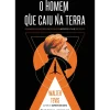O Homem que Caiu na Terra de Walter Tevis
