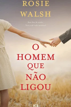 O Homem que Não Ligou de Rosie Walsh