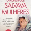 O Homem que Salvava Mulheres de Dunya Mikhail