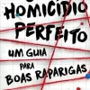O Homicídio Perfeito de Holly Jackson Um Guia para Boas Raparigas