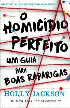 O Homicídio Perfeito de Holly Jackson Um Guia para Boas Raparigas