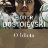 O Idiota de Fiódor Dostoiévski