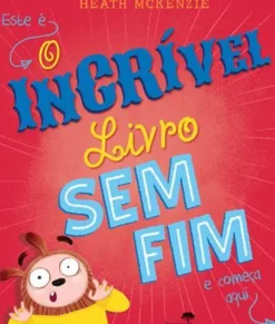 O Incrível Livro sem Fim de Heath McKenzie